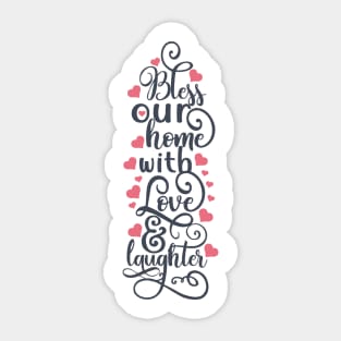 Bless Our Home With Love Sticker